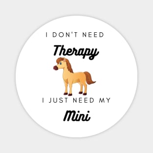 I don't need therapy Magnet